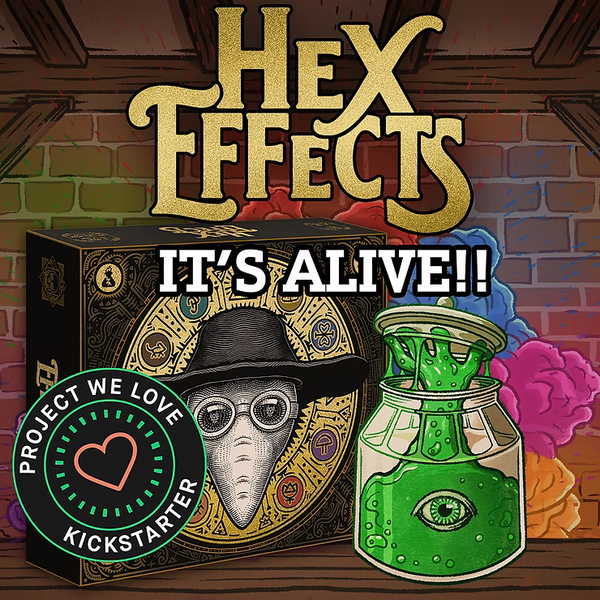 Hex Effects is live on Kickstarter RIGHT NOW!